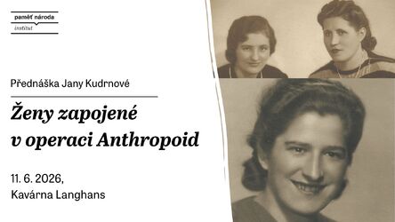  Ženy zapojené v operaci Anthropoid | přednáška Bláznivé dějepisářky, Kavárna Langhans